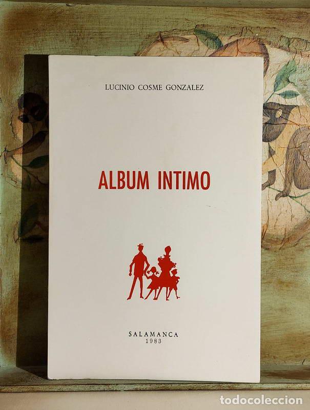 Libros: Alb&uacute;m &iacute;ntimo - Luciano Cosme Gonz&aacute;lez - Foto 1