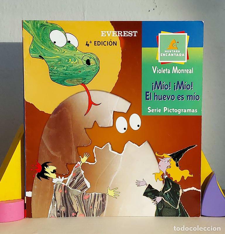 Libros: &iexcl;M&iacute;o! &iexcl;M&iacute;o! El huevo es m&iacute;o - Violeta Monreal - Foto 1