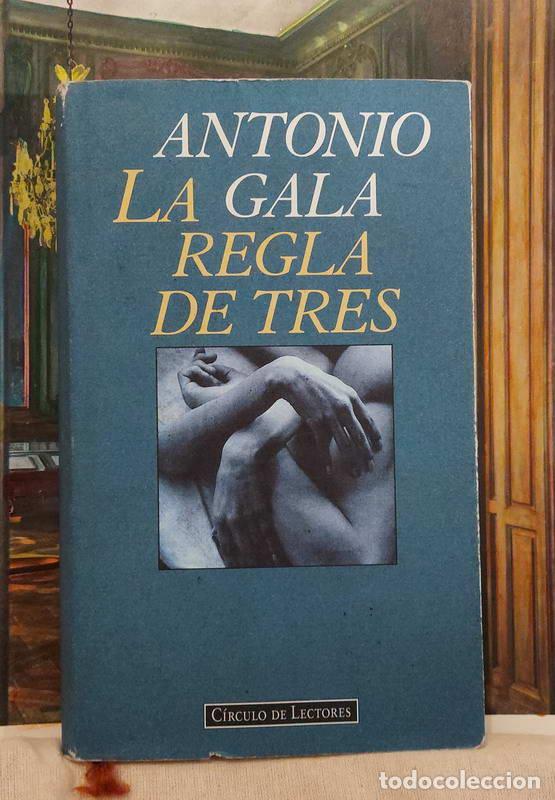 Libros: La regla de tres - Antonio Gala - Foto 1