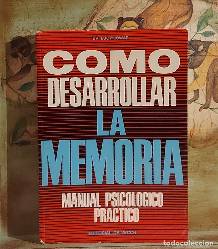Libros: C&oacute;mo desarrollar la memoria - Dr. Lucy Lowar - Foto 1