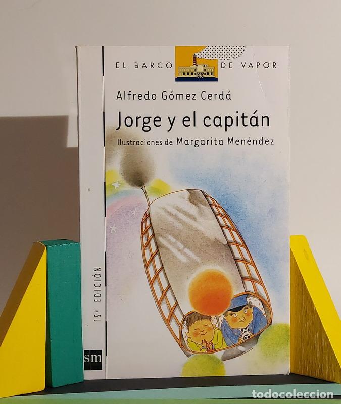 Libros: Jorge y el capit&aacute;n - Alfredo G&oacute;mez Cerd&aacute; - Foto 1