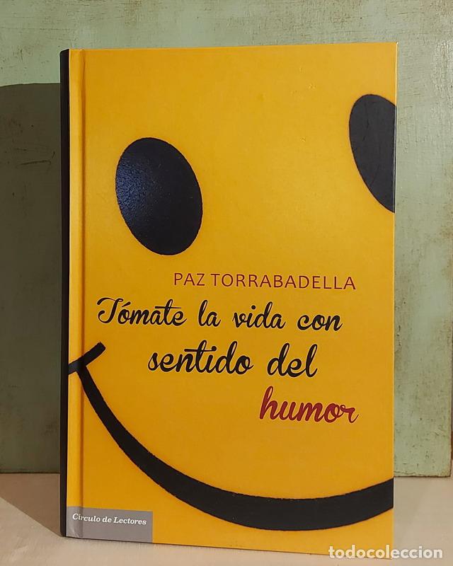 Libros: T&oacute;mate la vida con sentido del humor - Paz Torrabadella - Foto 1