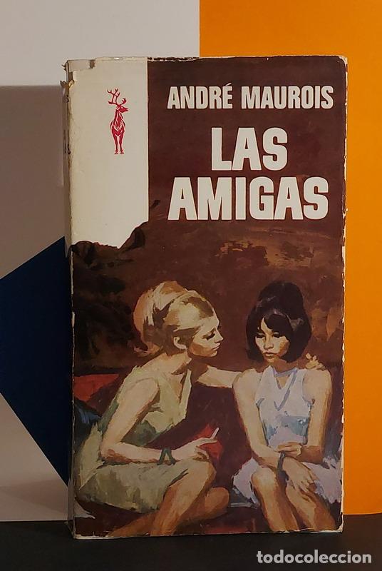 Libros: Las amigas - Andr&eacute; Maurois - Foto 1