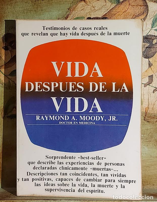Libros: Vida despu&eacute;s de la vida - Raymond A. Moody, Jr. - Foto 1