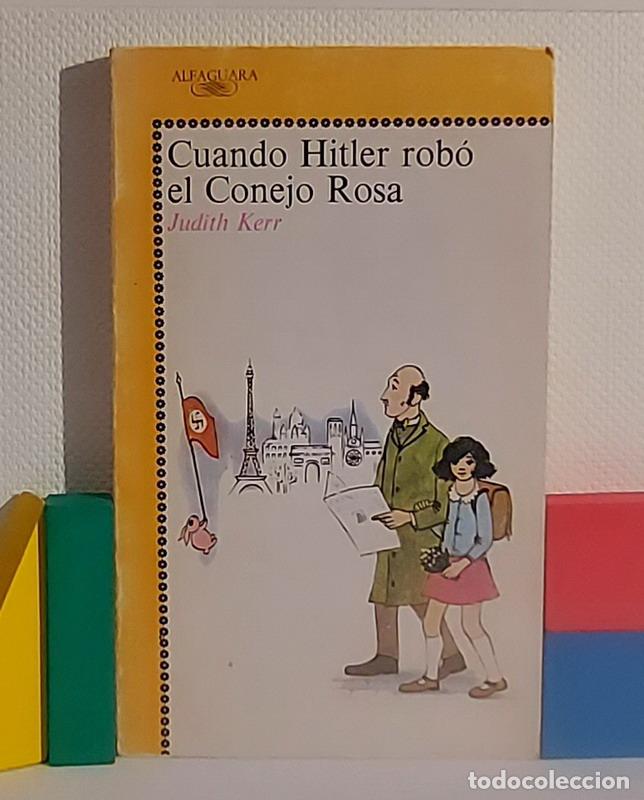 Libros: Cuando Hitler rob&oacute; el Conejo Rosa - Judith Kerr - Foto 1