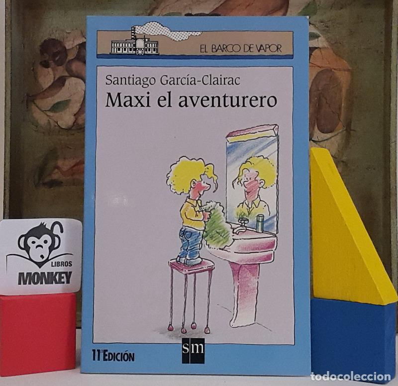 Libros: Maxi el aventurero - Santiago Garc&iacute;a-Clairac - Foto 1