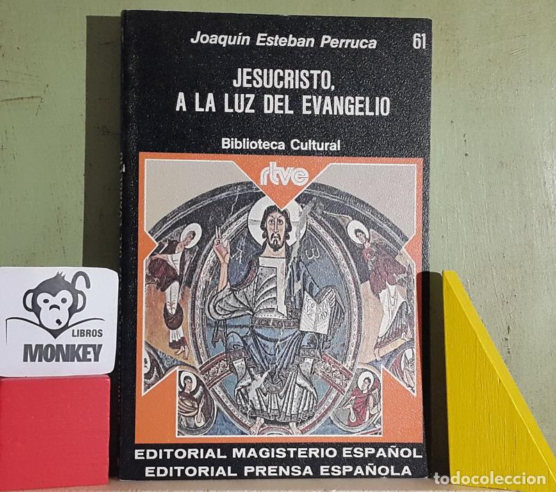 Libros: Jesucristo, a la luz del evangelio - Joaqu&iacute;n Esteban Perruca - Foto 1