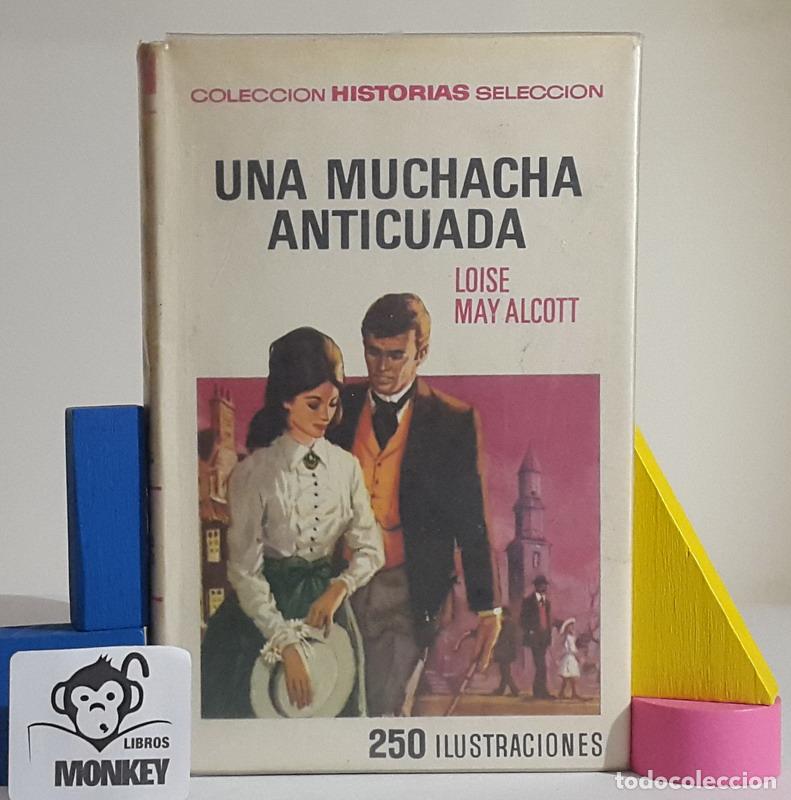 Libros: Una muchacha anticuada - Loise May Alcott - Foto 1