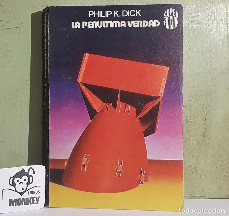 Libros: La pen&uacute;ltima verdad - Philip K. Dick - Foto 1