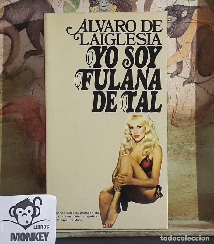 Libros: Yo soy Fulana de tal - &Aacute;lvaro de Laiglesia - Foto 1