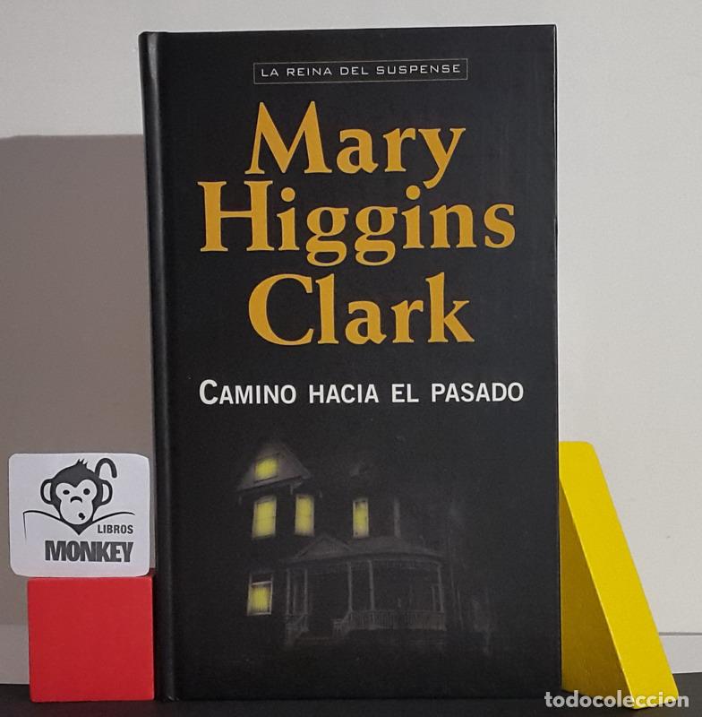 Libros: Camino hacia el pasado - Mary Higgins Clark - Foto 1