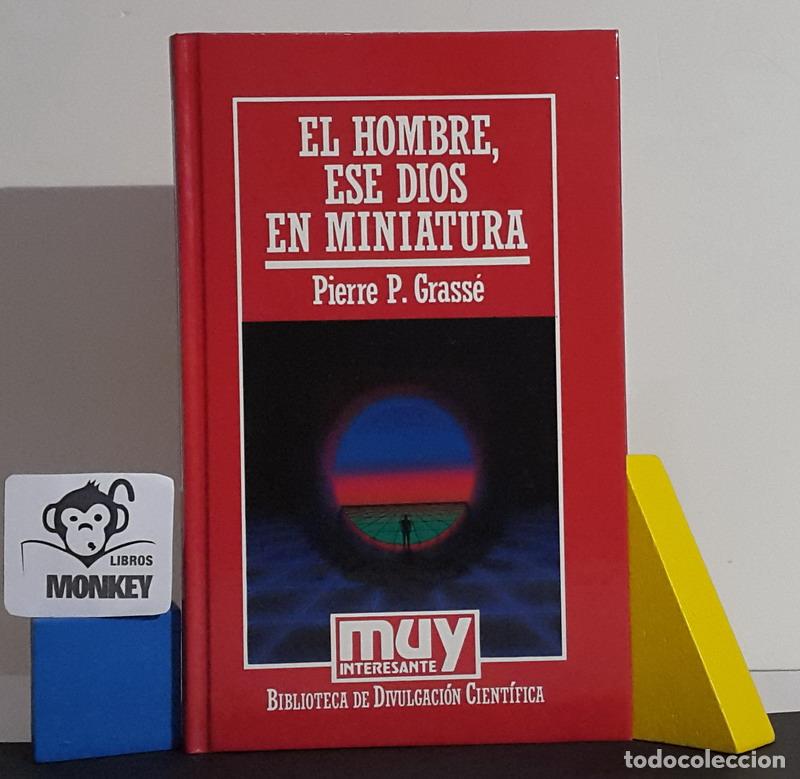 Libros: El hombre, ese dios en miniatura - Pierre P. Grass&eacute; - Foto 1