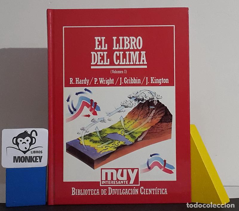 Libros: El libro del clima. Vol I - R. Hardy, P. Wright, J. Gribbin, J. Kington - Foto 1