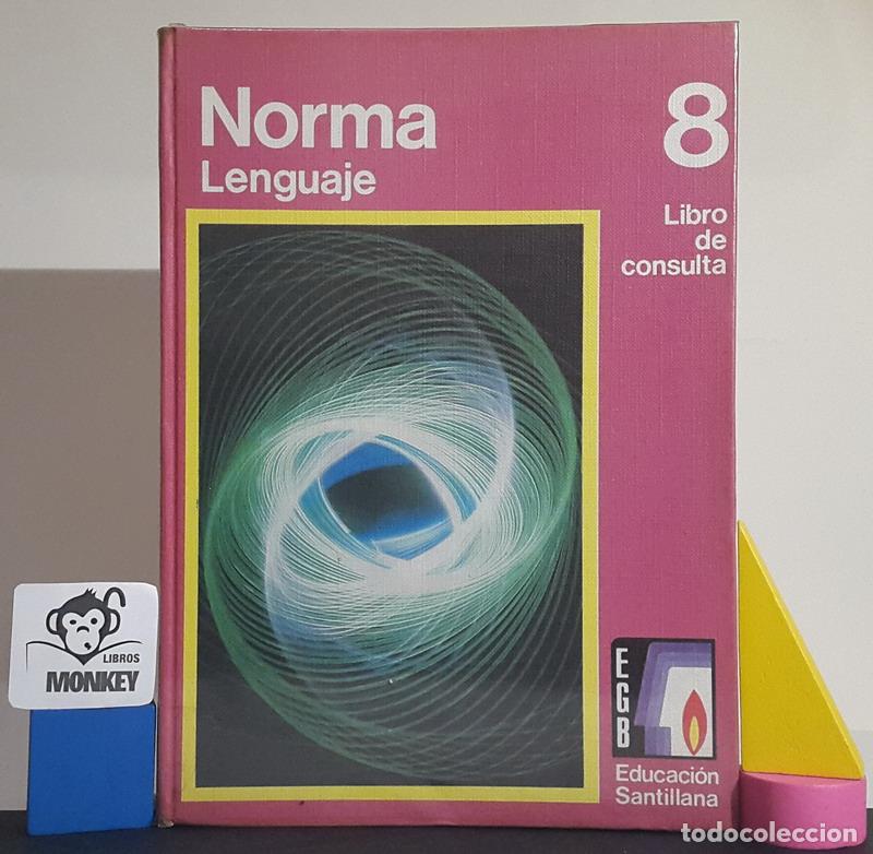 Libros: Norma. Lenguaje. Libro de consulta. 8&ordm; E.G.B. - Emiliano Mart&iacute;nez ( Direcci&oacute;n) - Foto 1