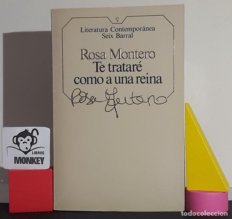 Libros: Te tratar&eacute; como a una reina - Rosa Montero - Foto 1