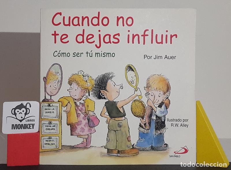 Libros: Cuando no te dejas influir. C&oacute;mo ser t&uacute; mismo - Jim Auer - Foto 1
