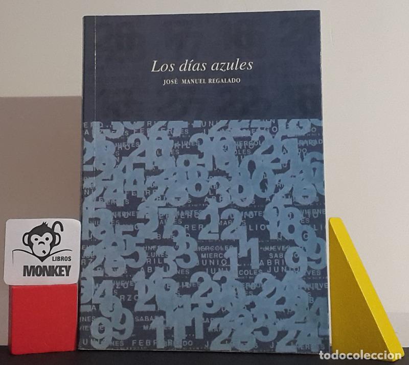 Libros: Los d&iacute;as azules - Jos&eacute; Manuel Regalado - Foto 1