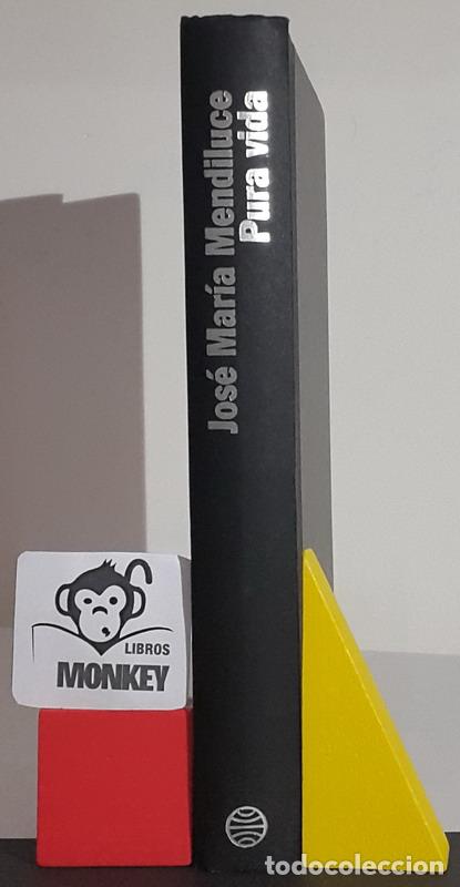 Libros: Pura vida - Jos&eacute; Mar&iacute;a Mendiluce - Foto 2