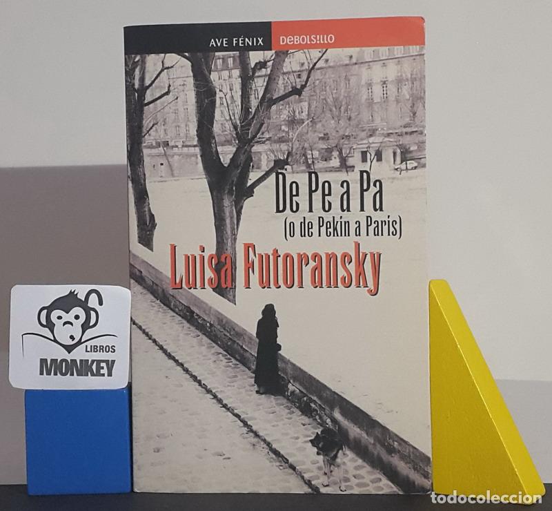 Libros: De Pe a Pa (o de Pek&iacute;n a Par&iacute;s) - Luisa Futoransky - Foto 1