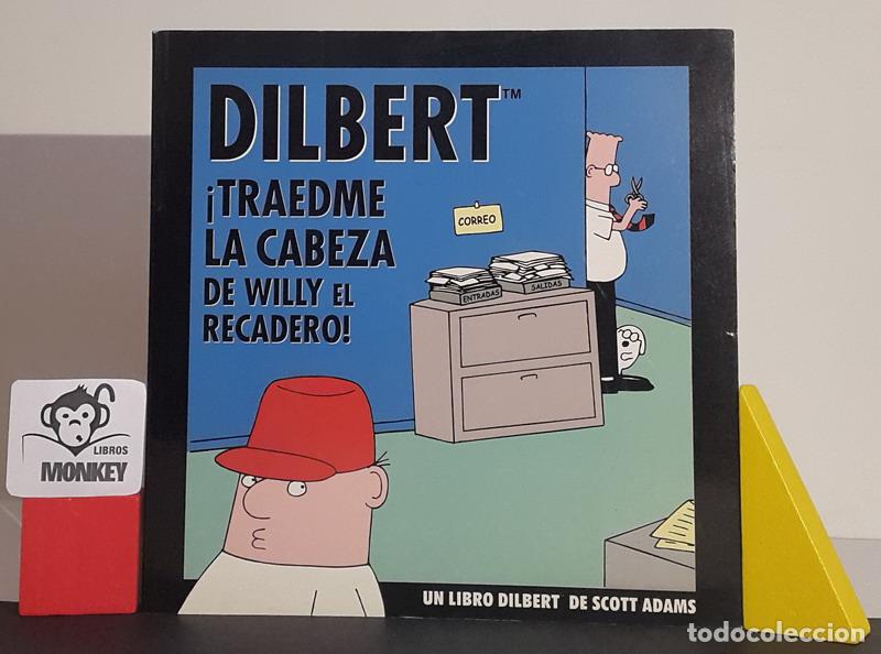Libros: Dilbert. &iexcl;Traedme la cabeza de Willy el recaredo - Scott Adams - Foto 1
