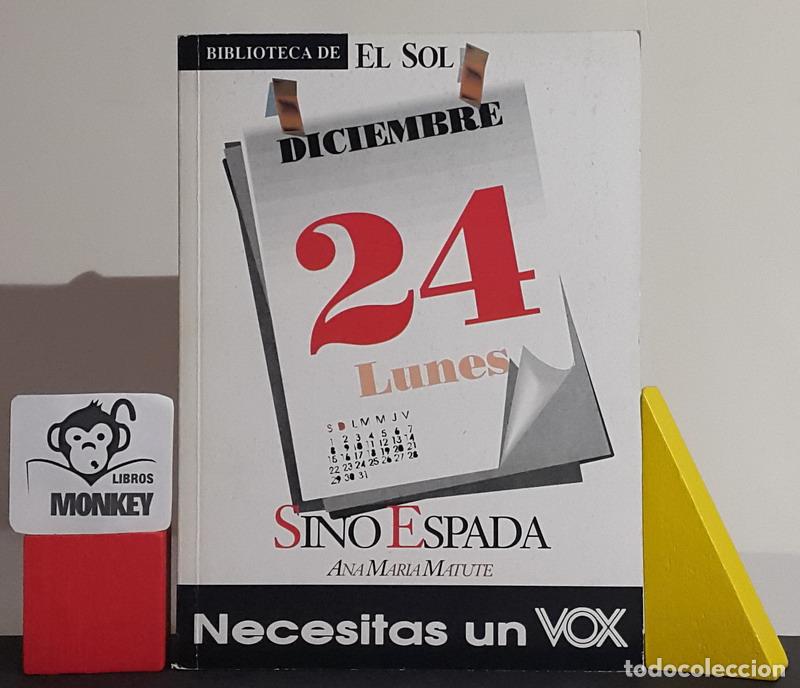 Libros: Sino Espada - Ana Mar&iacute;a Matute - Foto 1