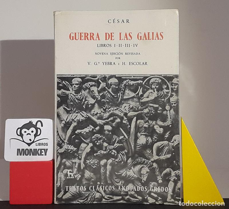 Libros: Guerra de las Galias. Libros I, II, III y IV - C&eacute;sar - Foto 1