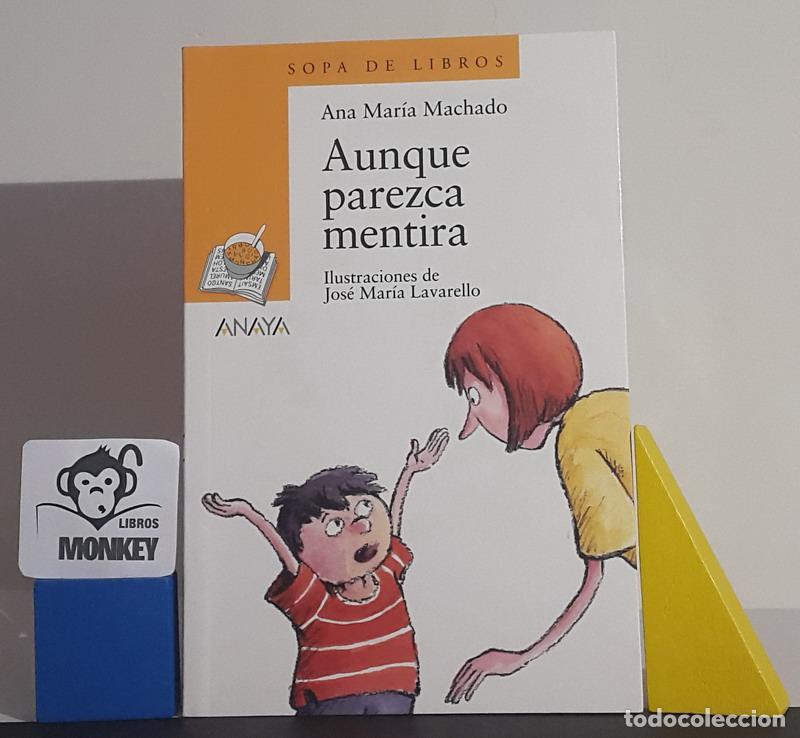 Libros: Aunque parezca mentira - Ana Mar&iacute;a Machado - Foto 1