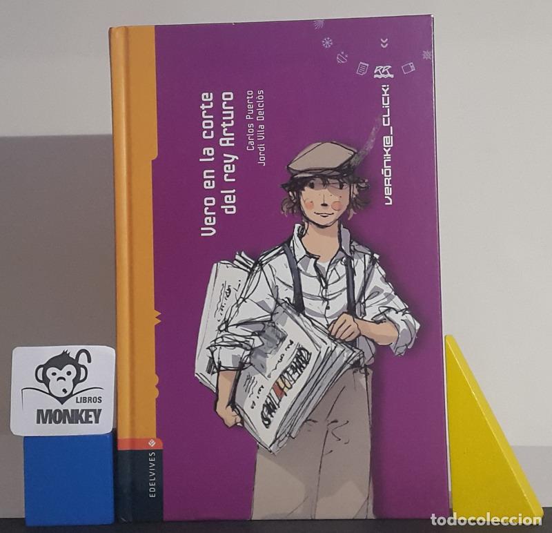 Libros: Vero en la corte del rey Arturo - Carlos Puerto - Foto 1