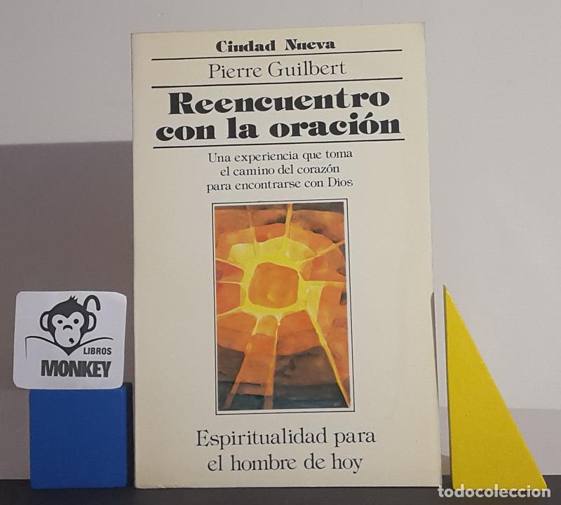 Libros: Reencuentro con la oraci&oacute;n - Pierre Guilbert - Foto 1