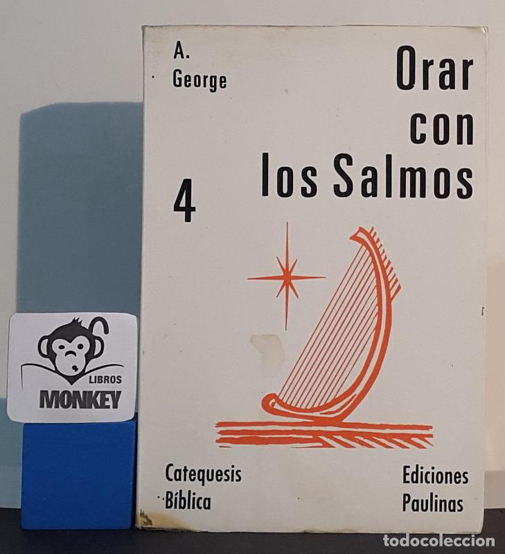 Libros: Orar con los Salmos. Catequesis B&iacute;blica - A. George - Foto 1