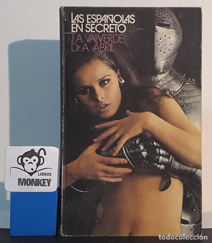 Libros: Las espa&ntilde;olas en secreto - J. A. Valverde, Dr. A. Abril - Foto 1