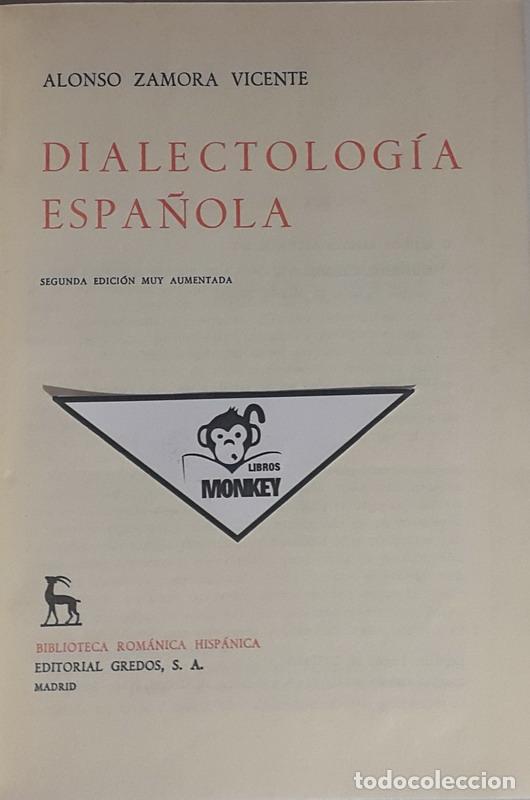 Libros: Dialectolog&iacute;a espa&ntilde;ola - Alonso Zamora Vicente - Foto 2