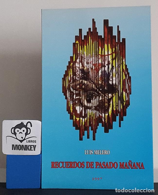 Libros: Recuerdos de pasado ma&ntilde;ana - Luis Melero - Foto 1