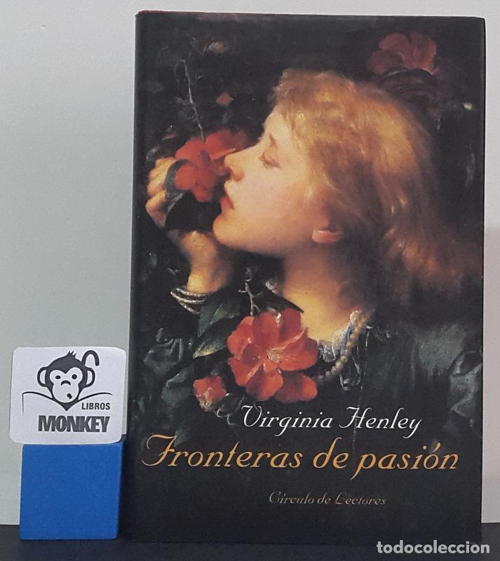 Libros: Fronteras de pasi&oacute;n - Virginia Henley - Foto 1