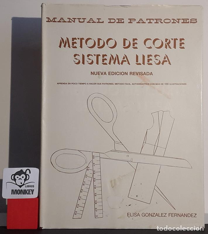 Libros: M&eacute;todo de corte sistema Liesa. Manual de patrones - Elisa Gonz&aacute;lez Fern&aacute;ndez