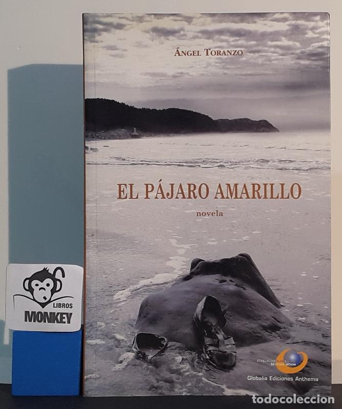 Libros: El p&aacute;jaro amarillo - &Aacute;ngel Toranzo - Foto 1