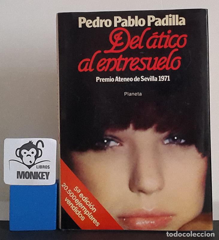 Libros: Del &aacute;tico al entresuelo - Pedro Pablo Padilla - Foto 1