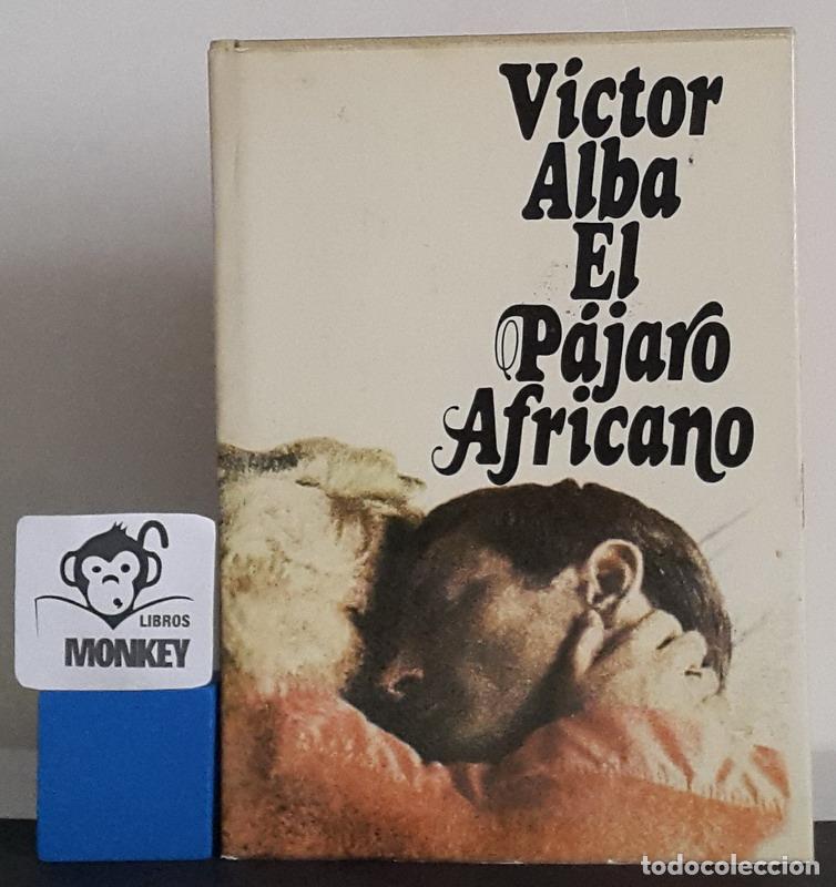 Libros: El p&aacute;jaro africano - V&iacute;ctor Alba - Foto 1