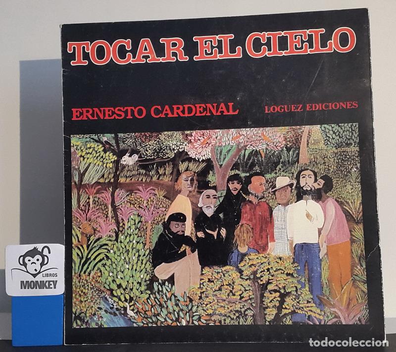 Libros: Tocar el cielo - Ernesto Cardenal - Foto 1