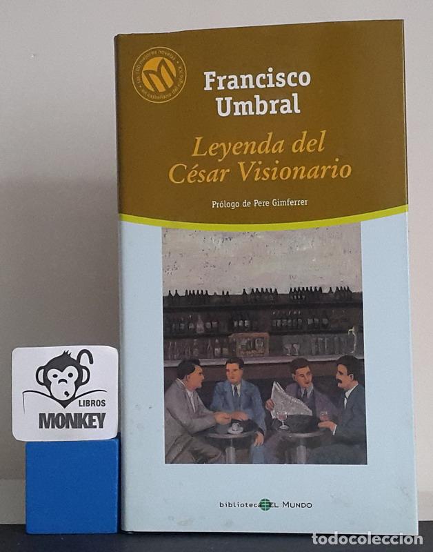 Libros: Leyenda del C&eacute;sar Visionario - Francisco Umbral - Foto 1