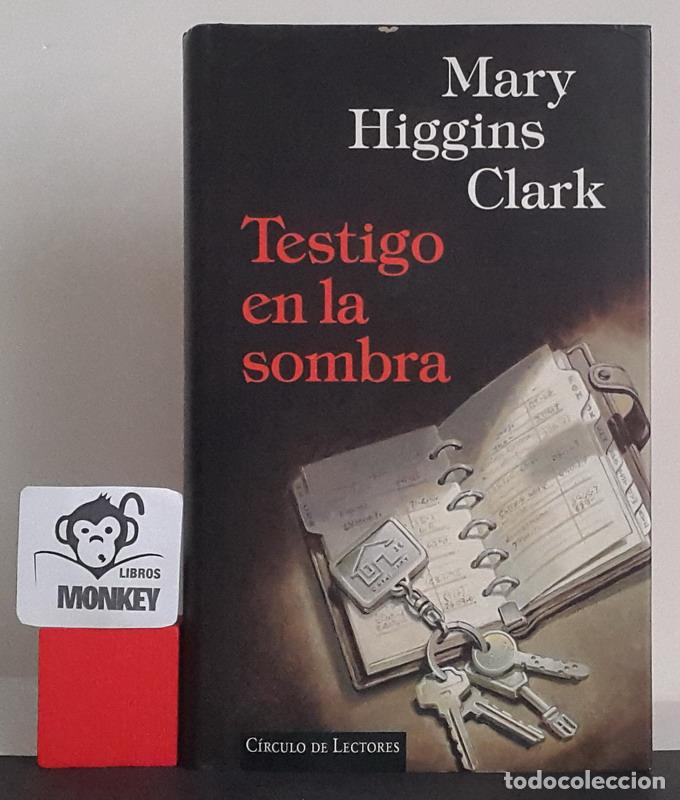 Libros: Testigo en la sombra - Mary Higgins Clark - Foto 1