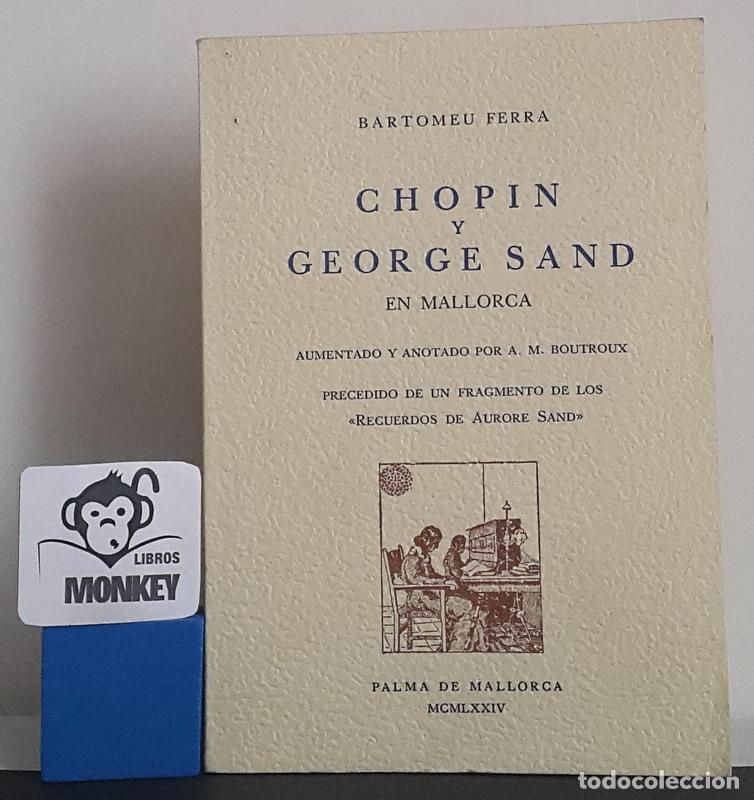 Libros: Chopin y George Sand en Mallorca - Bartomeu Ferra - Foto 1