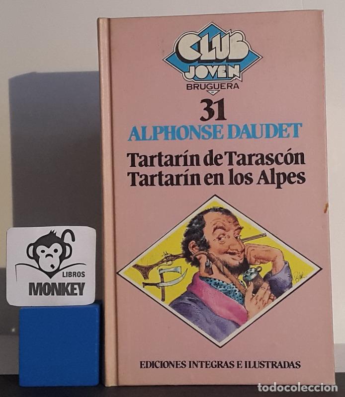 Libros: Tartar&iacute;n de Tarasc&oacute;n. Tartar&iacute;n en los Alpes - Alphonse Daudet - Foto 1