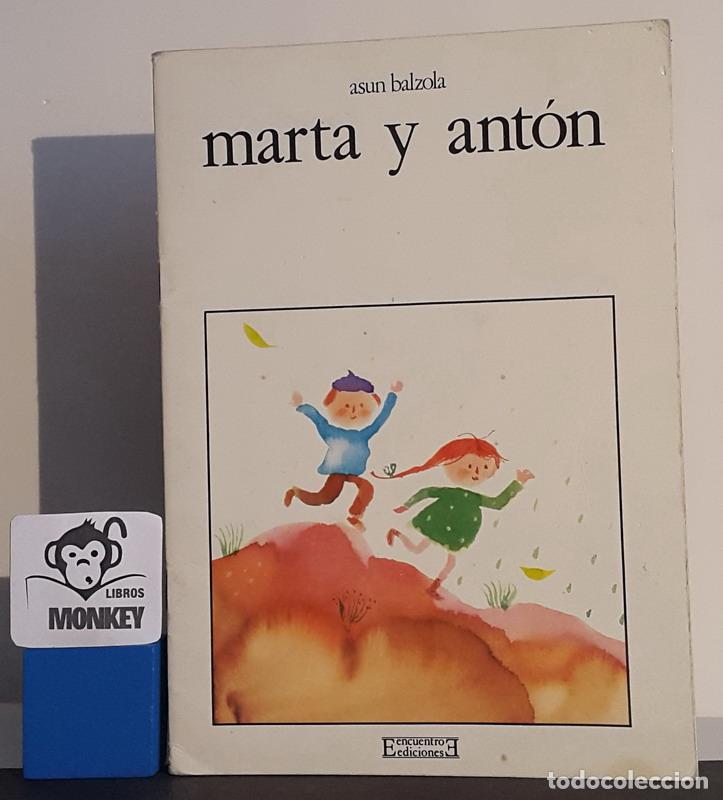 Libros: Marta y Ant&oacute;n - Asun Balzola - Foto 1