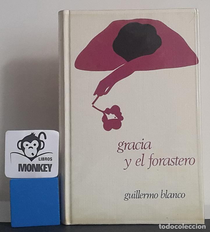 Libros: Gracia y el forastero - Guillermo Blanco - Foto 1