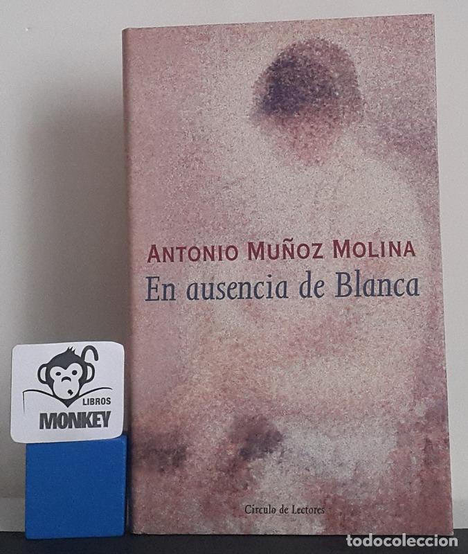Libros: En ausencia de Blanca - Antonio M&uacute;&ntilde;oz Molina - Foto 1