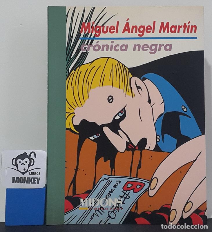 Libros: Cr&oacute;nica negra - Miguel &Aacute;ngel Mart&iacute;n - Foto 1