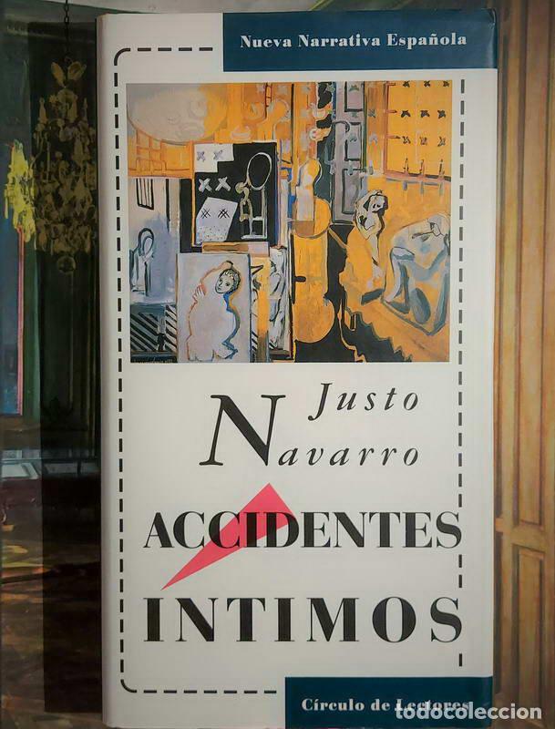 Libros: Accidentes &iacute;ntimos - Justo Navarro - Foto 1