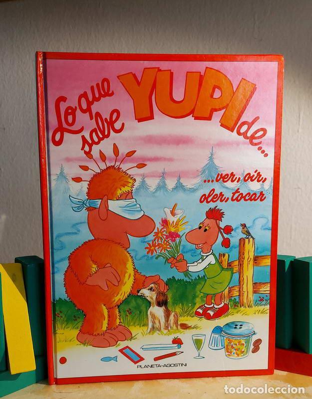 Libros: Lo que sabe Yupi de... ver, o&iacute;r, oler, tocar - Saro de la Iglesia - Foto 1