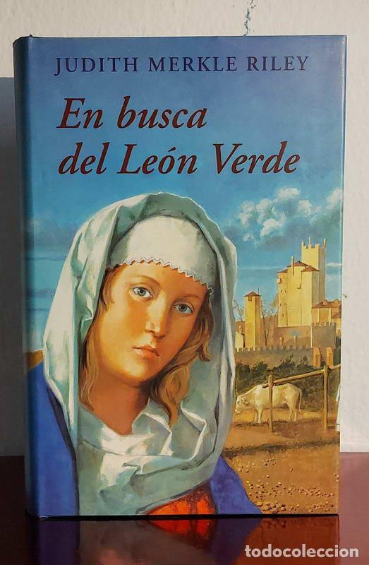 Libros: En busca del Le&oacute;n Verde - Judith Merkle Riley - Foto 1